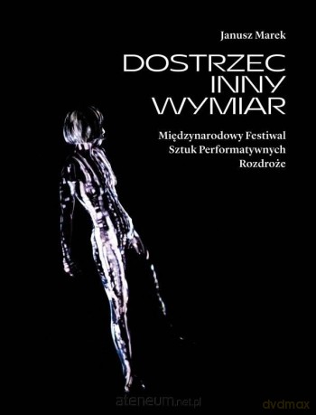 Dostrzec inny wymiar - Janusz Marek [KSIĄŻKA]