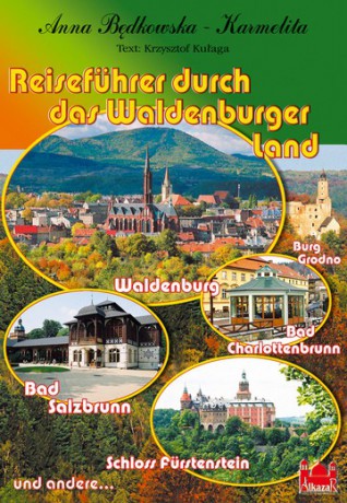 Przewodnik Po Ziemi Wałbrzyskiej. Wersja Niemiecka. - Będkowska-Karme [KSIĄŻKA]