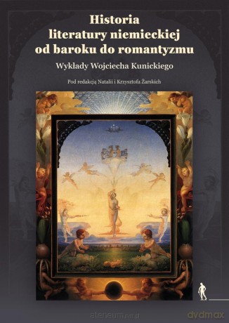 Historia literatury niemieckiej od baroku - red. Natalia Żarska, Krzysztof Żarski [KSIĄŻKA]