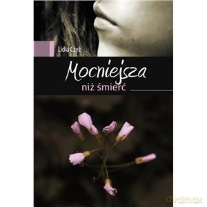Mocniejsza Niż Śmierć - Czyż Lidia [KSIĄŻKA]