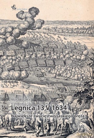 Legnica 13 V 1634. Największe zwycięstwo... - Michał Kosałka [KSIĄŻKA]