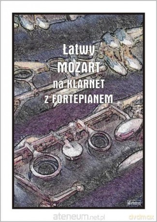 Łatwy Mozart na klarnet z fortepianem - Andrzej Razumowski [KSIĄŻKA]