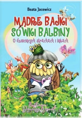 Mądre bajki Sówki Balbiny - Beata Jacewicz [KSIĄŻKA]