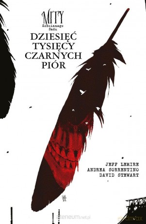 Mity Kościanego Sadu. Dziesieć tysięcy czarnych... - Jeff Lemire [KOMIKS]