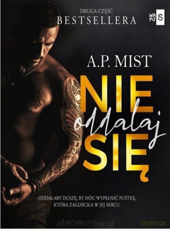 Nie oddalaj się (Tom 2) - A.P. Mist [KSIĄŻKA]