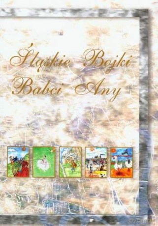 Śląskie Bojki Babci Any - Stronczek Anna [KSIĄŻKA]