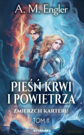 Pieśń Krwi i Powietrza (Tom 2) Zmierzch Karteru - A. M. Engler [KSIĄŻKA]