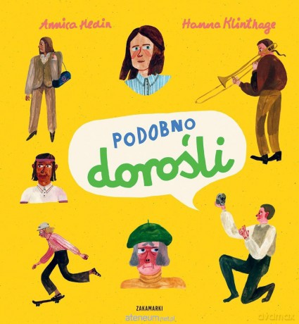 Podobno dorośli - Annica Hedin, Hanna Klinthage [KSIĄŻKA]