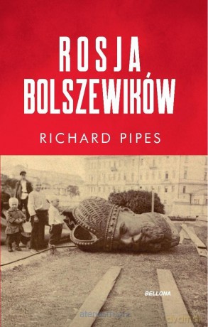 Rosja bolszewików - Richard Pipes [KSIĄŻKA]