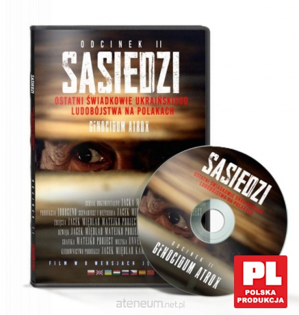 Sąsiedzi 2 Ostatni Świadkowie ukraińskiego ludobójstwa na Polakach [DVD]