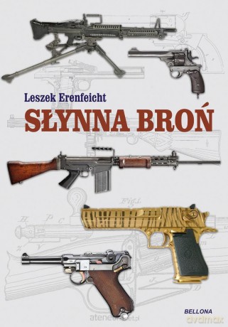 Słynna broń - Leszek Erenfeicht [KSIĄŻKA]