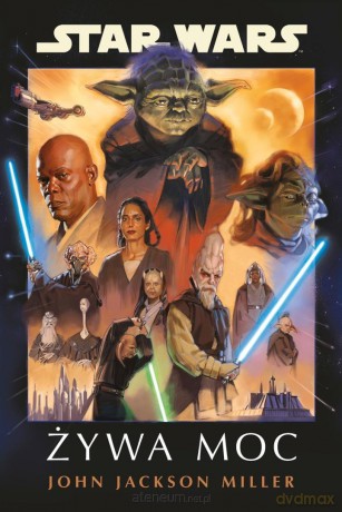 Star Wars. Żywa Moc - John Jackson Miller [KSIĄŻKA]