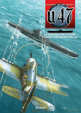 U-47 (Tom 3-4) (okładka A) - Mark Jennison, Gerardo Balsa, Nicolas Caniaux [KOMIKS]