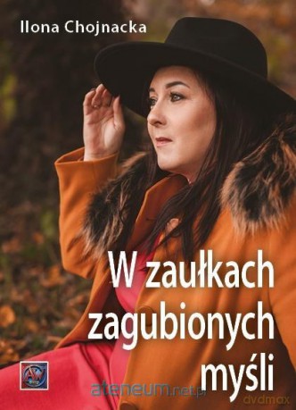 W zaułkach zagubionych myśli - Ilona Chojnacka [KSIĄŻKA]