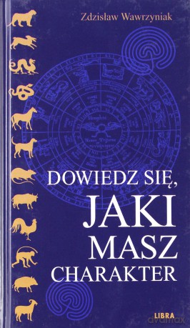 Dowiedz Się, Jaki Masz Charakter - Perkowska Aleksandra [KSIĄŻKA]