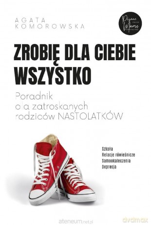 Zrobię dla ciebie wszystko - Agata Komorowska [KSIĄŻKA]