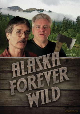 Alaska: Forever Wild [DVD]