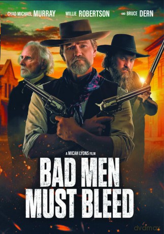 Bad Men Must Bleed [DVD]