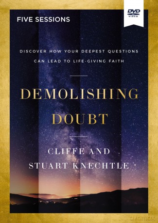 Demolishing Doubt Video Study: Discover How Your Deepest Questions Can Lead to Life-Giving Faith [DVD]