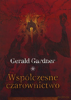 Współczesne Czarownictwo - Gerald Gardner [KSIĄŻKA]