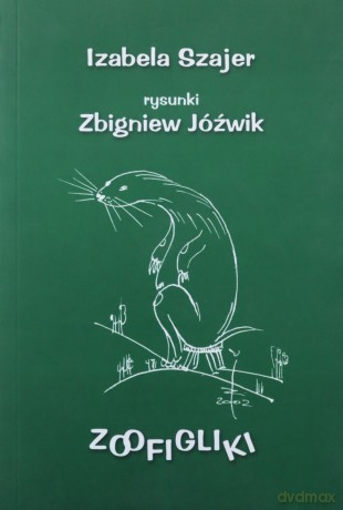 Zoofigliki - Szajer Izabela [KSIĄŻKA]