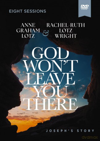 God Won't Leave You There Video Study: How the Path of Suffering Can Be the Road to Your God-Given Destiny [DVD]
