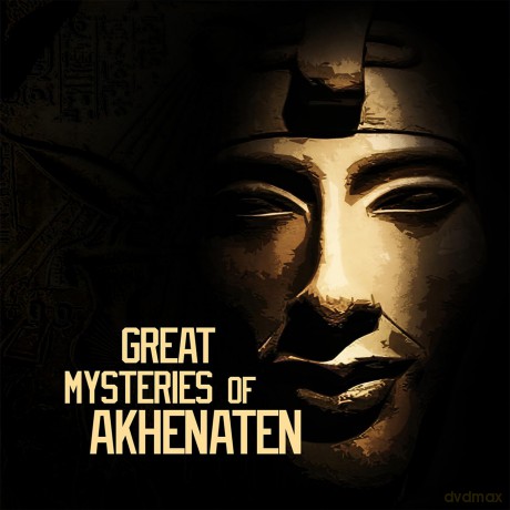 Great Mysteries Of Akhenaten [DVD]