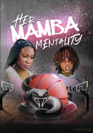 Her Mamba Mentality [DVD]