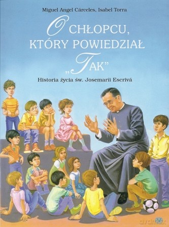 O Chłopcu, Który Powiedział "Tak" - Carceles Miguel Angel,Tora Isabel [KSIĄŻKA]