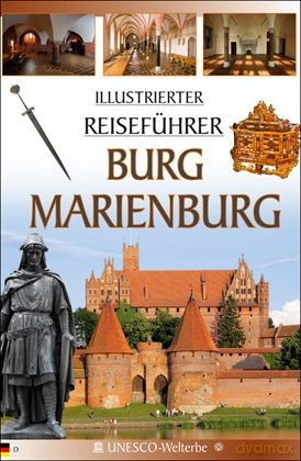 Zamek Malbork. Burg Marienburg (wersja Niemiecka) [KSIĄŻKA]