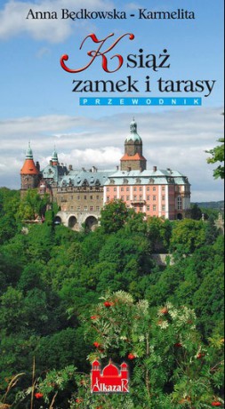 Ksiaż. Zamek I Tarasy. Wersja Niem - Będkowska-Karmelita [KSIĄŻKA]