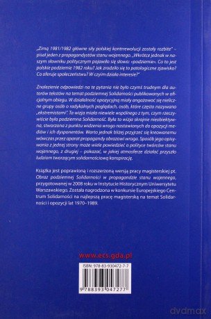 Nieliczni Ekstermiści. Podziemna Solidarność W Propagandzie Stanu Wojennego - Olaszek Jan [KSIĄŻKA]
