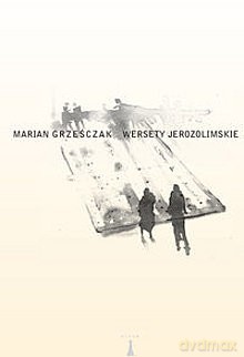 Wersety Jerozolimskie - Grześczak Maria [KSIĄŻKA]