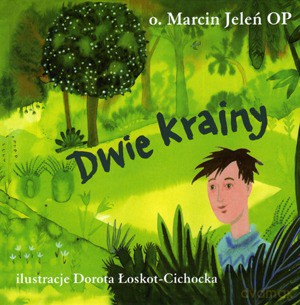 Dwie Krainy - O. Jeleń Marcin Op [KSIĄŻKA]