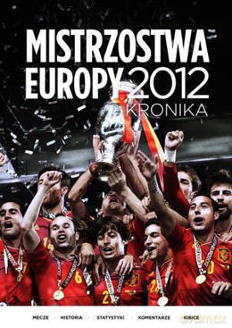 Mistrzostwa Europy 2012. Kronika - Wójkowski Kamil [KSIĄŻKA]