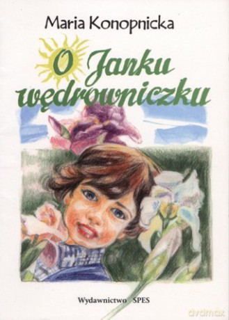 O Janku Wędrowniczku - Konopnicka Maria [KSIĄŻKA]