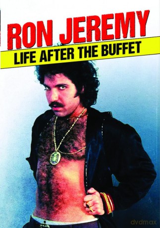 Ron Jeremy: Life After the Buffet [DVD]