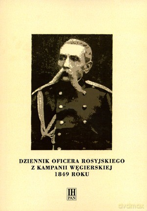 Dziennik Oficera Rosyjskiego Z Kampanii Węgierskiej 1849 Roku - Tomaszewicz Władysław [KSIĄŻKA]