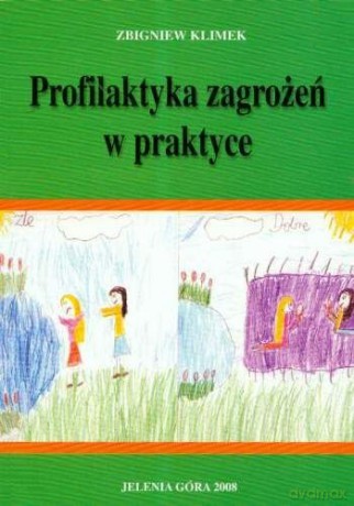 Profilaktyka Zagrożeń W Praktyce - Klimek Zbigniew [KSIĄŻKA]