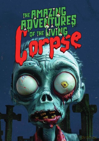The Amazing Adventures of the Living Corpse [DVD]