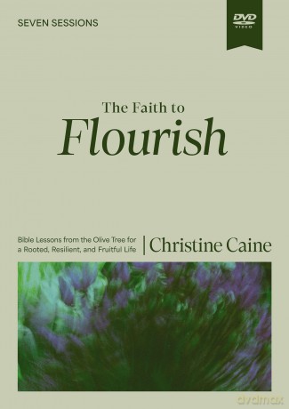 The Faith to Flourish Video Study: Bible Lessons from the Olive Tree for a Rooted, Resilient, and Fruitful Life [DVD]