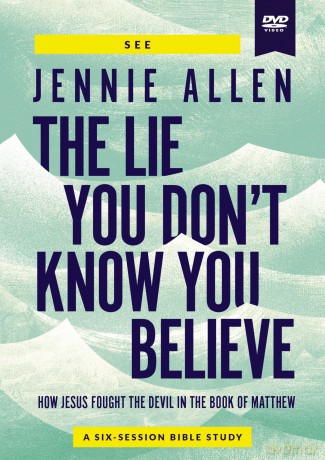 The Lie You Don't Know You Believe Video Study: How Jesus Fought the Devil in the Book of Matthew [DVD]