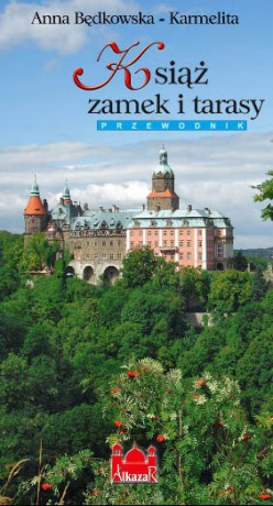 Książ Zamek I Tarasy - Anna Będkowska-Karmelita [KSIĄŻKA]