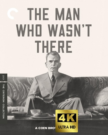 The Man Who Wasn't There (Człowiek, którego nie było) (The Criterion Collection) [Blu-Ray 4K]+[Blu-Ray]
