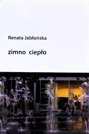 Zimno Ciepło - Jabłońska Renata [KSIĄŻKA]