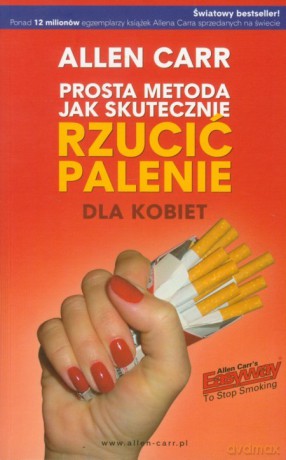 Prosta Metoda Jak Skutecznie Rzucić Palenie - Dla Kobiet - Carr Allen [KSIĄŻKA]