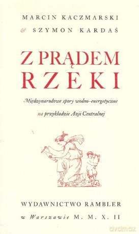 Z Prądem Rzeki - Marcin Kaczmarski, Szymon Kardaś [KSIĄŻKA]