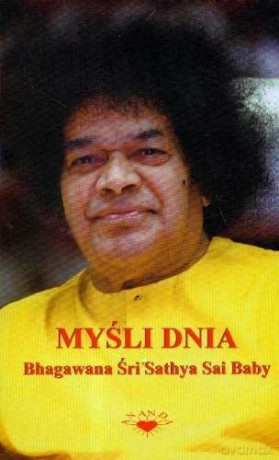 Myśli Dnia. Bhagawana Śri Sathya Sai Baby [KSIĄŻKA]