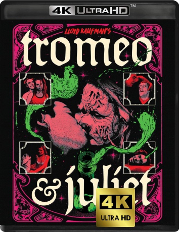 Tromeo & Juliet [Blu-Ray 4K]+[Blu-Ray]