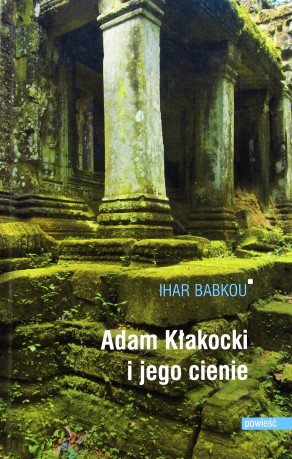 Adam Kłokocki I Jego Cienie - Babkou Ihar [KSIĄŻKA]